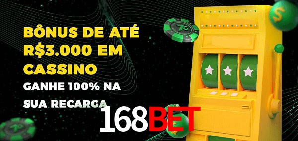 168bet melhor bônus de depósito